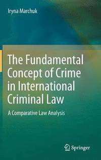 bokomslag The Fundamental Concept of Crime in International Criminal Law