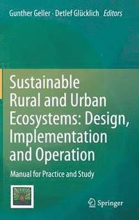 bokomslag Sustainable Rural and Urban Ecosystems: Design, Implementation and Operation