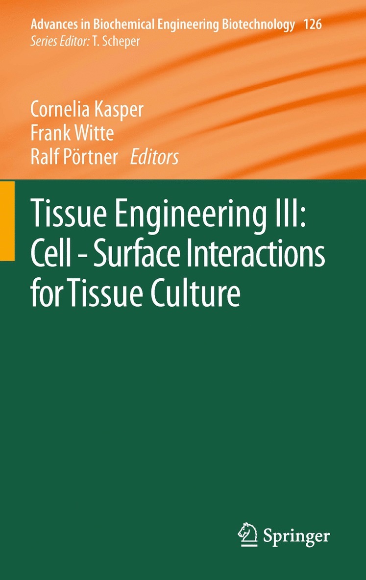 Cornelia Kasper, Frank Witte, Ralf Pörtner - Tissue Engineering III: Cell - Surface Interactions for Tissue Culture, Inbunden