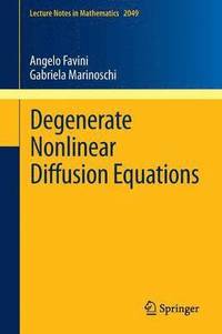 bokomslag Degenerate Nonlinear Diffusion Equations