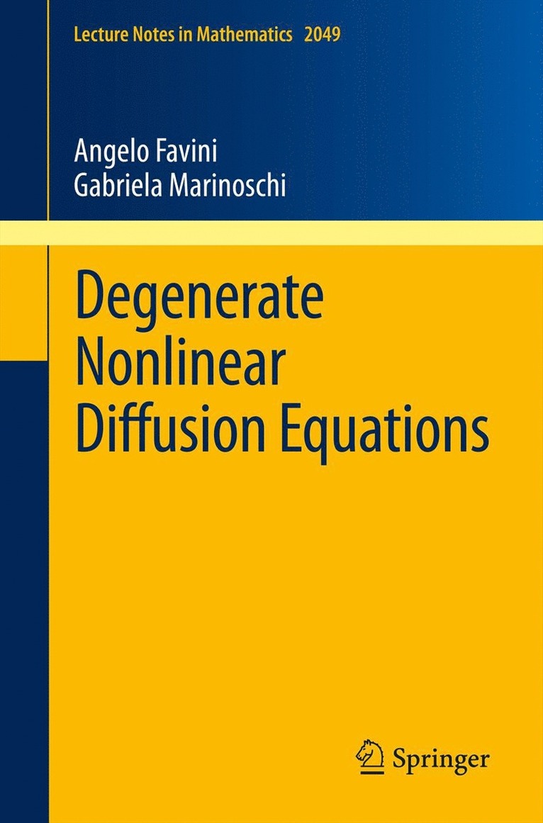 Degenerate Nonlinear Diffusion Equations 1