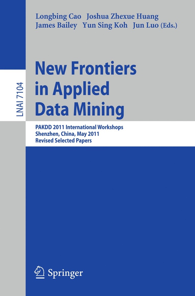 Longbing Cao, Joshua Zhexue Huang, James Bailey, Yun  Sing Koh, Jun Luo - New Frontiers in Applied Data Mining, Häftad