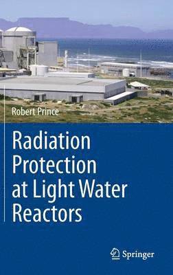 Radiation Protection at Light Water Reactors 1