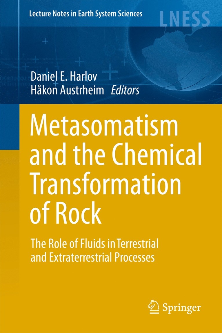 Daniel Harlov, Hakon Austrheim - Metasomatism and the Chemical Transformation of Rock, Inbunden