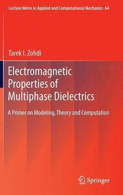 Tarek I. Zohdi - Electromagnetic Properties of Multiphase Dielectrics, Inbunden