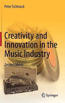 Creativity and Innovation in the Music Industry 1