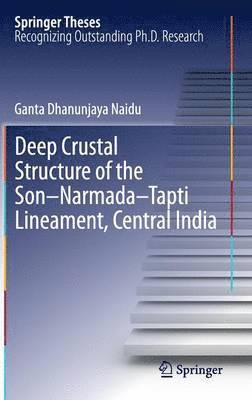 Deep Crustal Structure of the Son-Narmada-Tapti Lineament, Central India 1