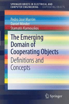 The Emerging Domain of Cooperating Objects 1