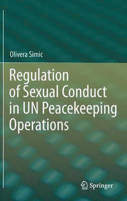 bokomslag Regulation of Sexual Conduct in UN Peacekeeping Operations