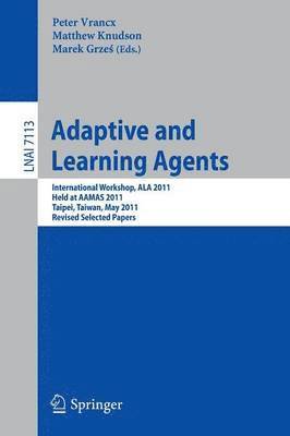 Adaptive and Learning Agents 1