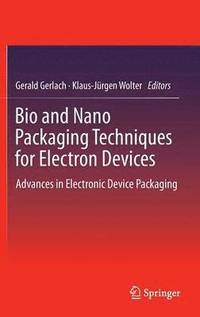 bokomslag Bio and Nano Packaging Techniques for Electron Devices