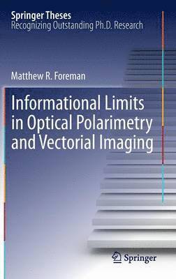 bokomslag Informational Limits in Optical Polarimetry and Vectorial Imaging