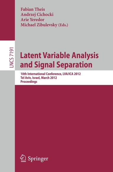 Fabian Theis, Andrzej Cichocki, Arie Yeredor, Michael Zibulevsky - Latent Variable Analysis and Signal Separation, Häftad