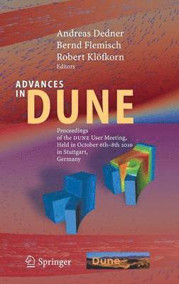 Andreas Dedner, Bernd Flemisch, Robert Klöfkorn - Advances in DUNE, Inbunden