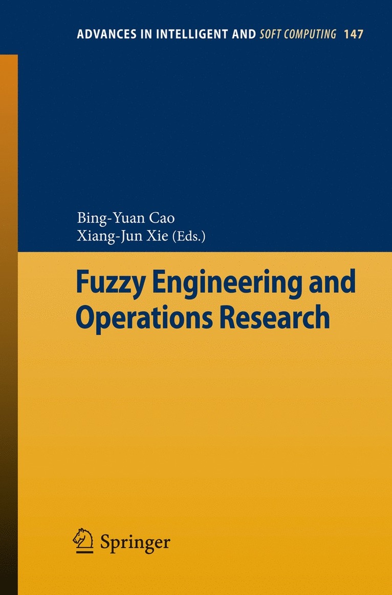 Bing-Yuan Cao, Xiang-Jun Xie - Fuzzy Engineering and Operations Research, Häftad