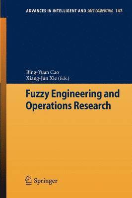 Fuzzy Engineering and Operations Research 1