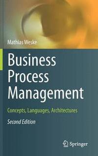 bokomslag Business Process Management: Concepts, Languages, Architectures 2nd Edition
