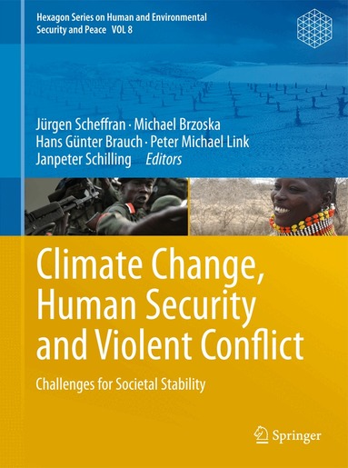 Jürgen Scheffran, Michael Brzoska, Hans Günter Brauch, Peter Michael Link, Janpeter Schilling - Climate Change, Human Security and Violent Conflict, Inbunden