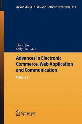 Advances in Electronic Commerce, Web Application and Communication 1