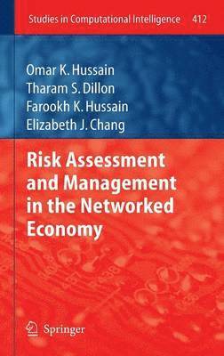 Risk Assessment and Management in the Networked Economy 1