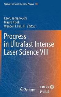 bokomslag Progress in Ultrafast Intense Laser Science VIII