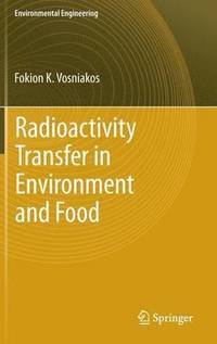 bokomslag Radioactivity Transfer in Environment and Food