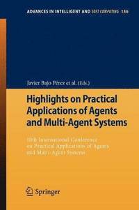 bokomslag Highlights on Practical Applications of Agents and Multi-Agent Systems