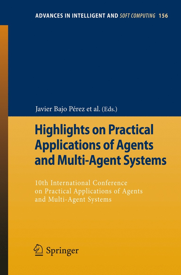 Javier Bajo Pérez, Juan M. Corchado Rodríguez, Emmanuel Adam, Alfonso Ortega, María N. Moreno, Elena Navarro, Benjamin Hirsch, Henrique Lopes-Cardoso, Vicente Julián, Miguel A. Sánchez, Philippe Mathieu - Highlights on Practical Applications of Agents and Multi-Agent Systems, Häftad