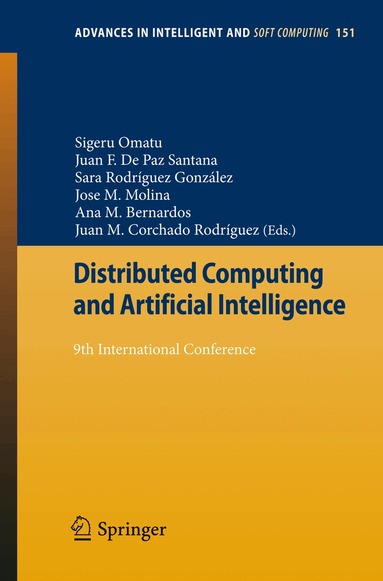Sigeru Omatu, Juan F. De Paz Santana, Sara Rodríguez González, Jose M. Molina, Ana M. Bernardos, Juan M. Corchado Rodríguez - Distributed Computing and Artificial Intelligence, Häftad