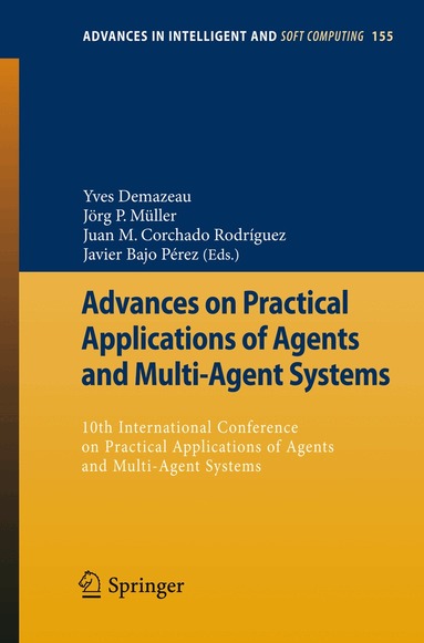 Yves Demazeau, Jörg Müller, Juan M. Corchado Rodríguez, Javier Bajo Pérez - Advances on Practical Applications of Agents and Multi-Agent Systems, Häftad