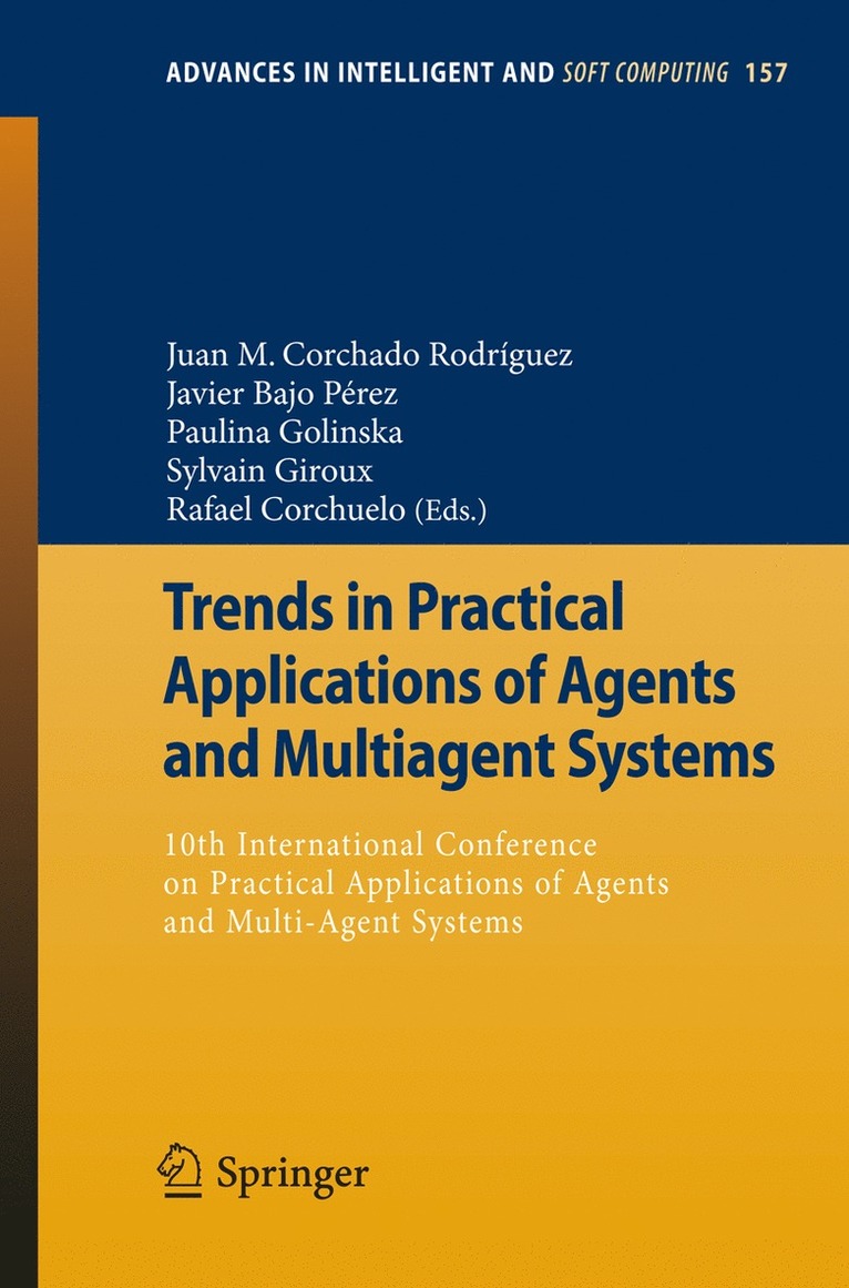 Juan M. Corchado Rodríguez, Javier Bajo Pérez, Paulina Golinska, Sylvain Giroux, Rafael Corchuelo - Trends in Practical Applications of Agents and Multiagent Systems, Häftad