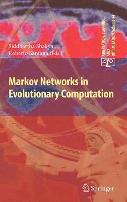 Markov Networks in Evolutionary Computation 1