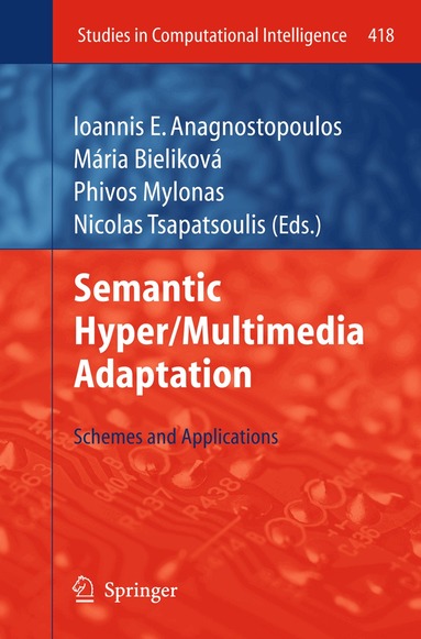 Ioannis E. Anagnostopoulos, Mária Bieliková, Phivos Mylonas, Nicolas Tsapatsoulis - Semantic Hyper/Multimedia Adaptation, Inbunden