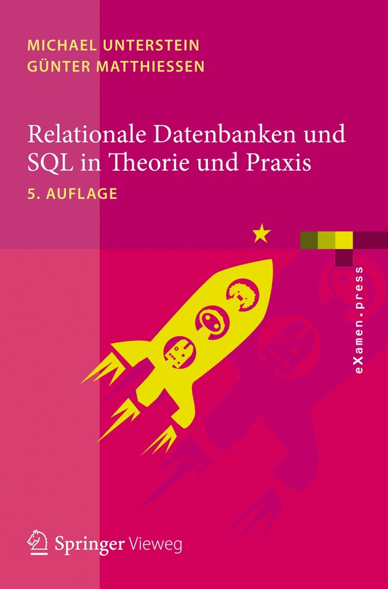 Michael Unterstein, Günter Matthiessen - Relationale Datenbanken und SQL in Theorie und Praxis, Häftad
