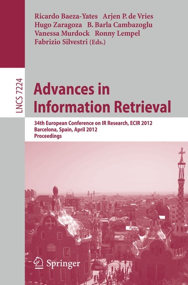 Ricardo Baeza-Yates, Arjen P. de Vries, Hugo Zaragoza, B. Barla Cambazoglu, Vanessa Murdock, Ronny Lempel, Fabrizio Silvestri - Advances in Information Retrieval, Häftad