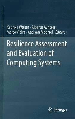 bokomslag Resilience Assessment and Evaluation of Computing Systems