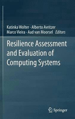 bokomslag Resilience Assessment and Evaluation of Computing Systems