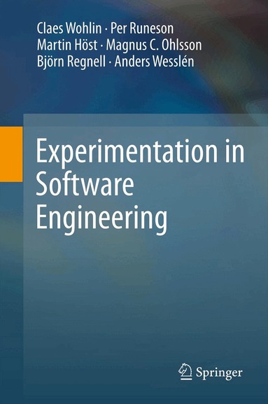 Claes Wohlin, Per Runeson, Martin Höst, Magnus C. Ohlsson, Björn Regnell, Anders Wesslén - Experimentation in Software Engineering, Inbunden