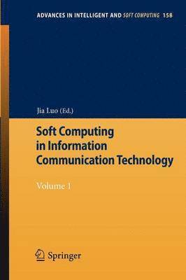 Soft Computing in Information Communication Technology 1