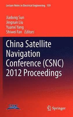 China Satellite Navigation Conference (CSNC) 2012 Proceedings 1