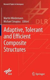 bokomslag Adaptive, tolerant and efficient composite structures