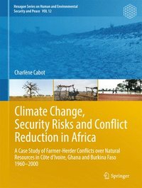 bokomslag Climate Change, Security Risks and Conflict Reduction in Africa