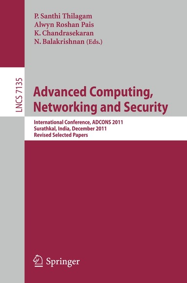 P. Santhi Thilagam, Alwyn Roshan Pais, K. Chandrasekaran, N. Balakrishnan - Advanced Computing, Networking and Security, Häftad