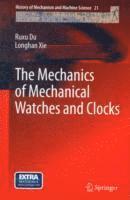 The Mechanics of Mechanical Watches and Clocks 1