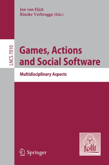 Jan van Eijck, Rineke Verbrugge - Games, Actions, and Social Software, Häftad