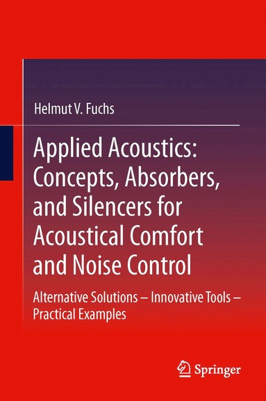 bokomslag Applied Acoustics: Concepts, Absorbers, and Silencers for Acoustical Comfort and Noise Control