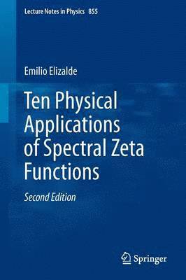 Ten Physical Applications of Spectral Zeta Functions 1