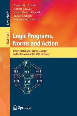 Logic Programs, Norms and Action 1