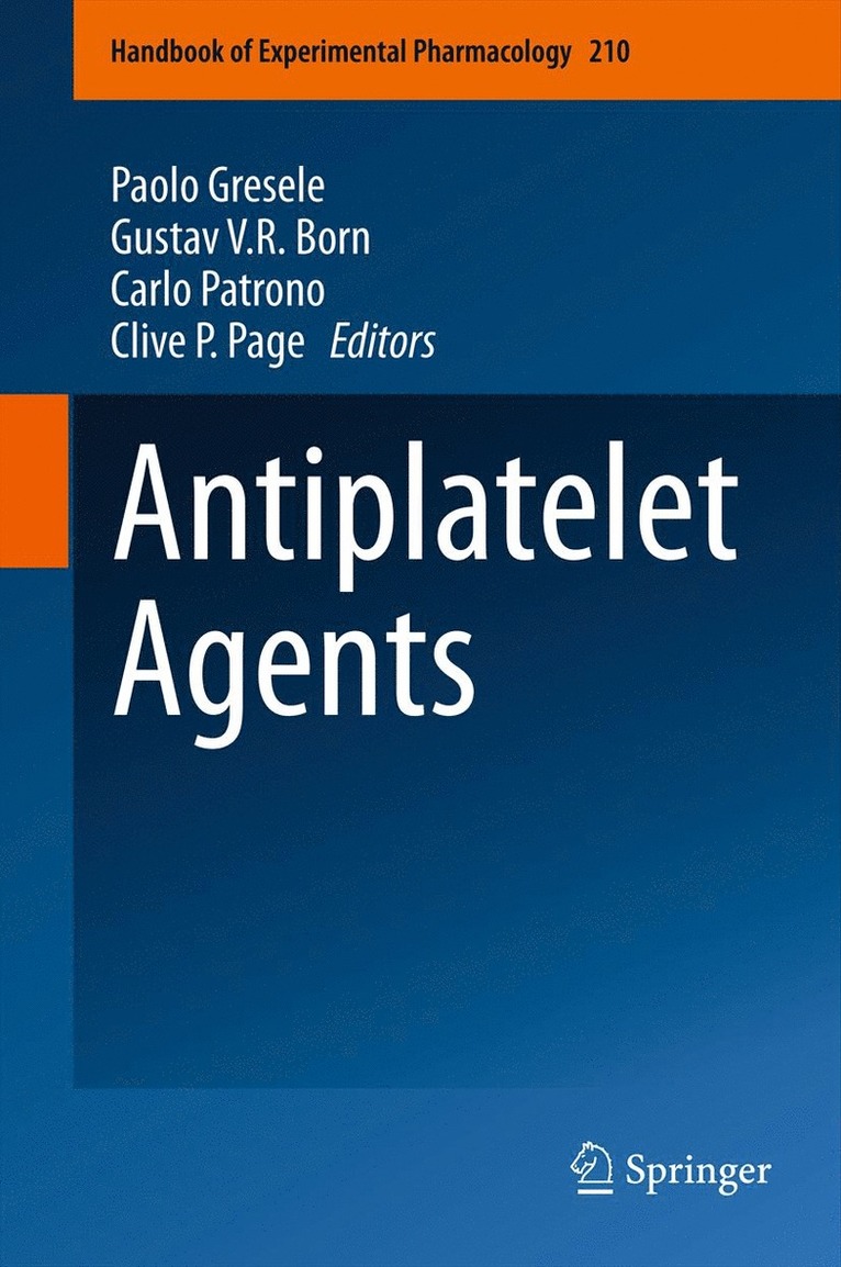 Paolo Gresele, Gustav V. R Born, Carlo Patrono, Clive P. Page, Gustav V. R. Born - Antiplatelet Agents, Inbunden