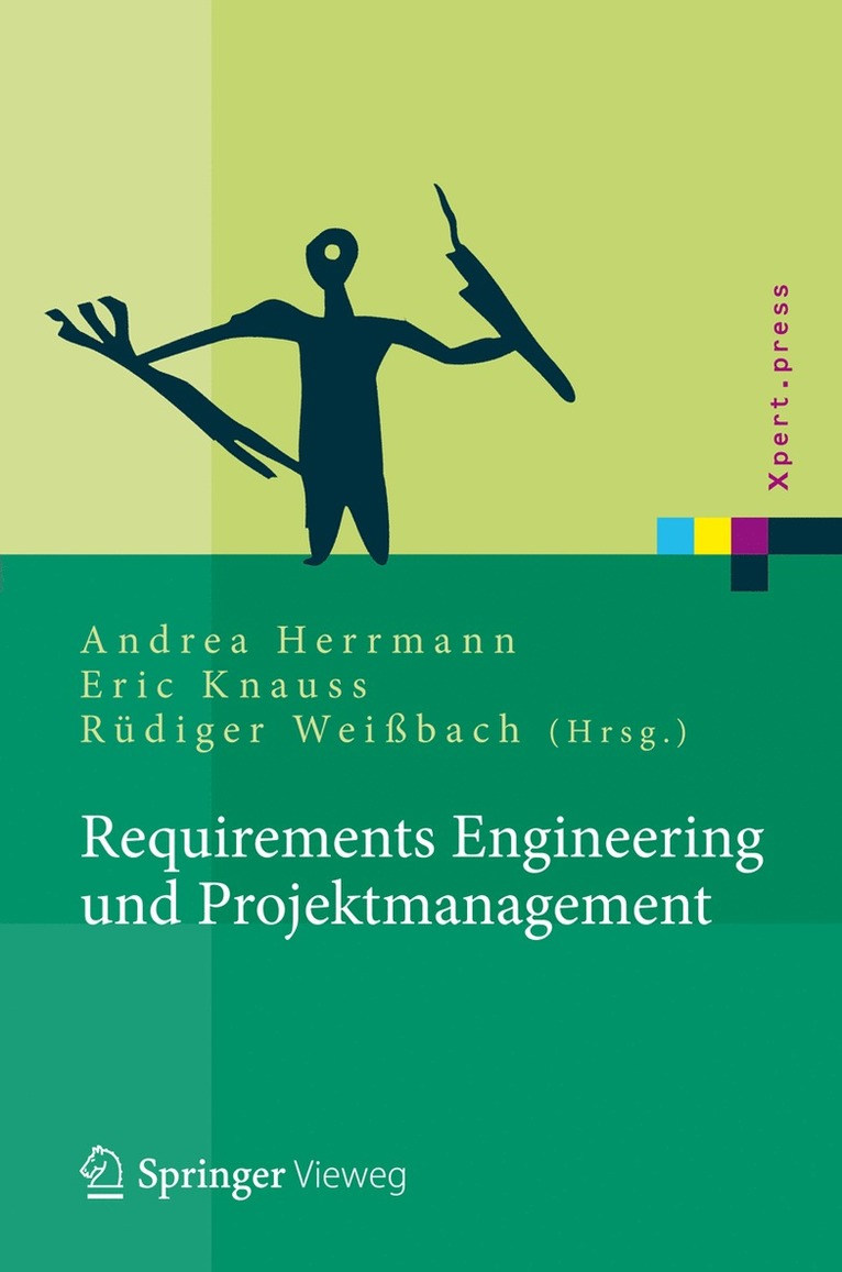 Ralf Fahney, Thomas Gartung, Jörg Glunde, Andrea Herrmann, Anne Hoffmann, Eric Knauss, Uwe Valentini, Rüdiger Weißbach, Andrea Herrmann, Eric Knauss, Rüdiger Weißbach - Requirements Engineering und Projektmanagement, Inbunden